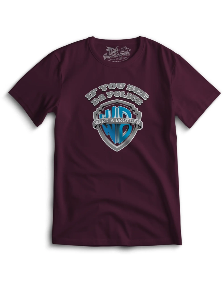 Baumwollheld.de|If you see da Police - Warn a Brother - T-Shirt|Gentlemens|29,00 €