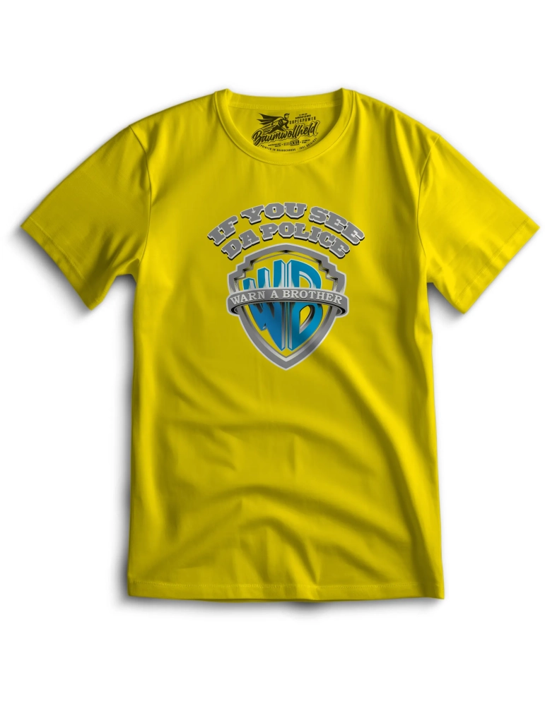 Baumwollheld.de|If you see da Police - Warn a Brother - T-Shirt|Gentlemens|29,00 €