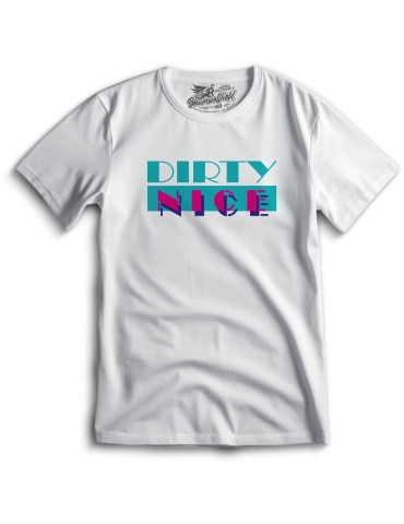 Dirty & Nice - T-Shirt 2