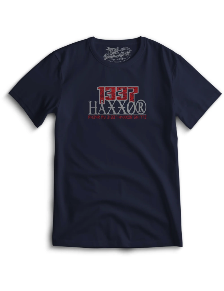 Baumwollheld.de|1337 Haxxor - Fear my elite Haxxor Skillz - T-Shirt|T-Shirts|29,00 €