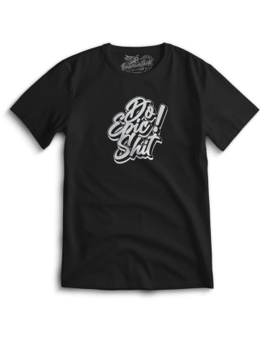 Do Epic Shit - T-Shirt 2