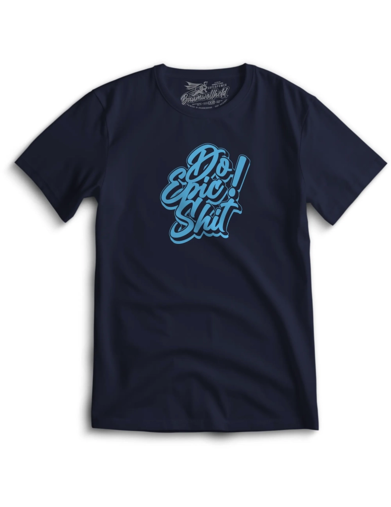 Baumwollheld.de|Do Epic Shit - T-Shirt|Startseite|29,00 €