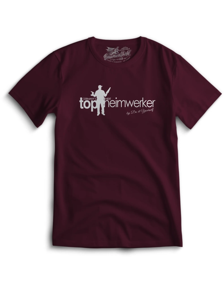 Baumwollheld.de|Germanys Next Top Heimwerker - T-Shirt|Gentlemens|24,90 €