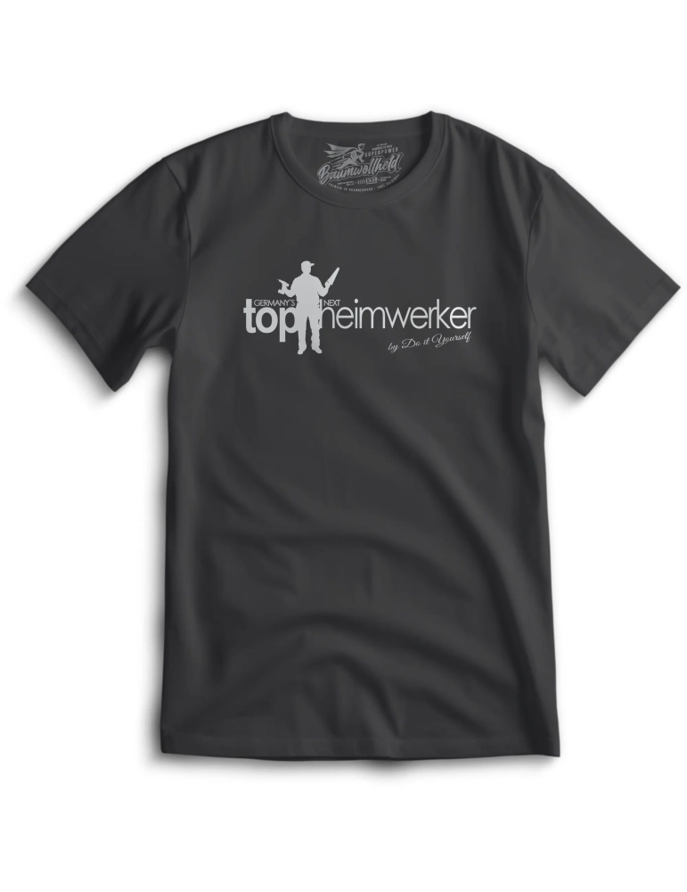 Baumwollheld.de|Germanys Next Top Heimwerker - T-Shirt|Gentlemens|24,90 €