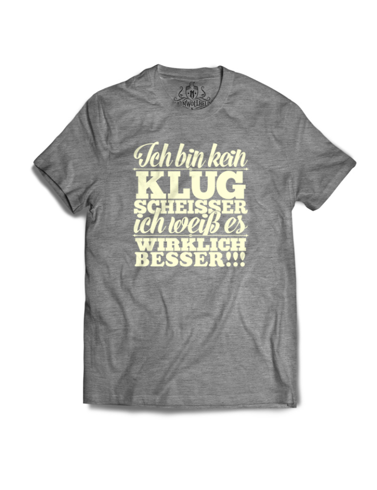Baumwollheld.de|Ich bin kein Klugscheisser - T-Shirt|Gentlemens|29,00 €