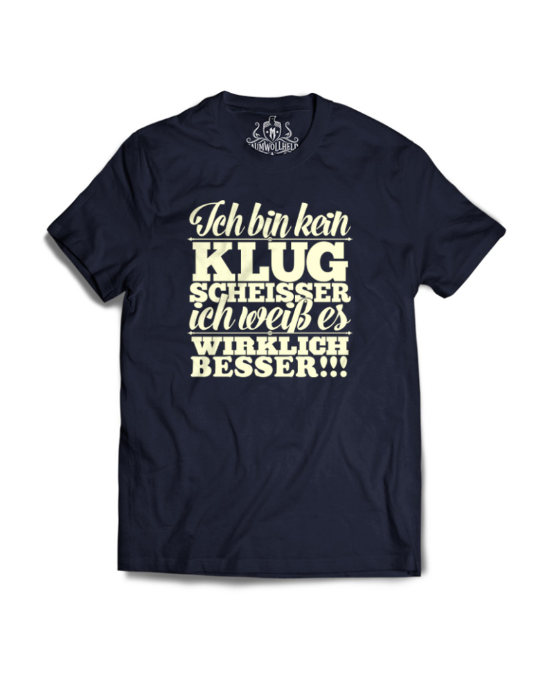Baumwollheld.de|Ich bin kein Klugscheisser - T-Shirt|Gentlemens|29,00 €