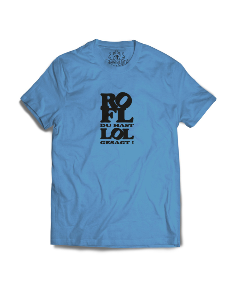 Baumwollheld.de|ROFL du hast LOL gesagt!  - Tshirt - Black Print|T-Shirts|24,90 €